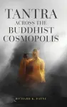 Tantra Across the Buddhist Cosmopolis cover