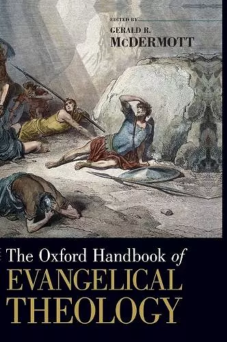 The Oxford Handbook of Evangelical Theology cover