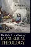 The Oxford Handbook of Evangelical Theology cover