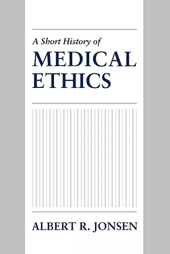 A Short History of Medical Ethics cover