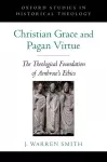 Christian Grace and Pagan Virtue cover