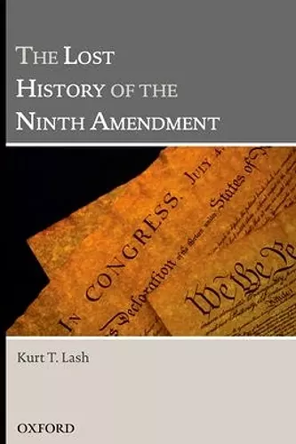 The Lost History of the Ninth Amendment cover