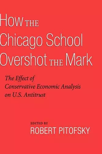 How the Chicago School Overshot the Mark cover