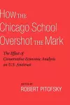 How the Chicago School Overshot the Mark cover