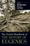 The Oxford Handbook of the History of Eugenics cover