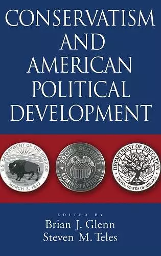 Conservatism and American Political Development cover