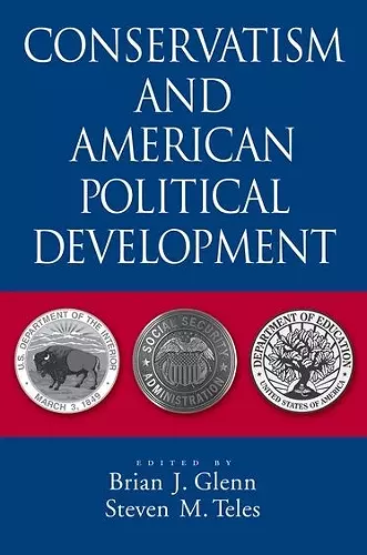 Conservatism and American Political Development cover