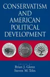 Conservatism and American Political Development cover