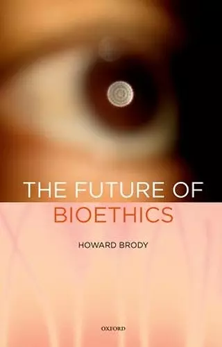 The Future of Bioethics cover