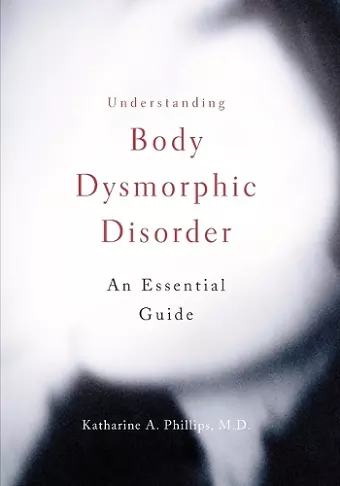 Understanding Body Dysmorphic Disorder cover