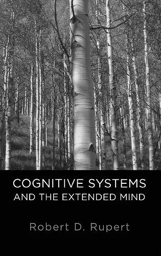 Cognitive Systems and the Extended Mind cover