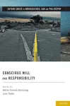 Conscious Will and Responsibility cover