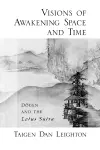 Vision of Awakening Space and Time Dogen and the Lotus Sutra cover