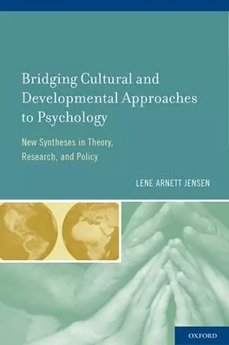 Bridging Cultural and Developmental Approaches to Psychology cover