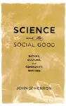 Science and the Social Good cover