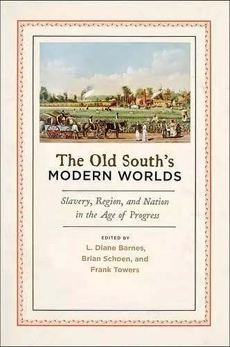 The Old South's Modern Worlds cover