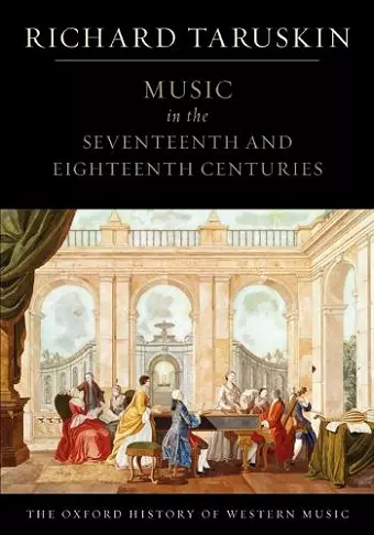 The Oxford History of Western Music: Music in the Seventeenth and Eighteenth Centuries cover