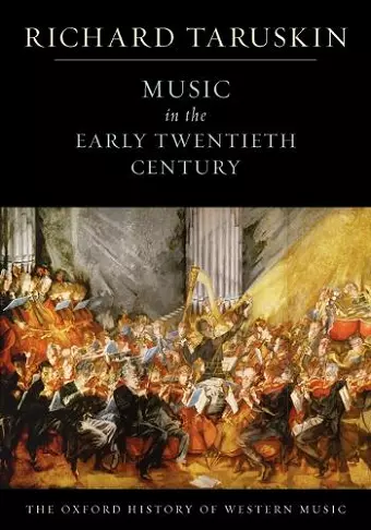 The Oxford History of Western Music: Music in the Early Twentieth Century cover