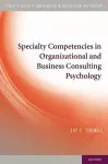 Specialty Competencies in Organizational and Business Consulting Psychology cover