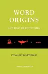 Word Origins...And How We Know Them cover