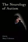 The Neurology of Autism cover