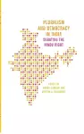 Pluralism and Democracy in India cover