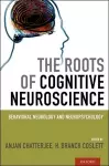 The Roots of Cognitive Neuroscience cover