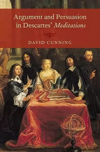 Argument and Persuasion in Descartes' Meditations cover