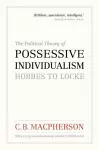 The Political Theory of Possessive Individualism cover