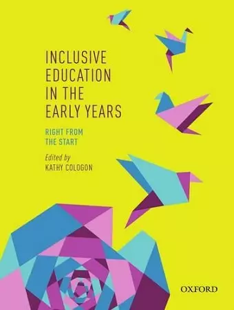 Inclusive Education in the Early Years: Right from the Start cover