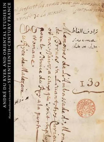 André Du Ryer and Oriental Studies in Seventeenth-Century France cover