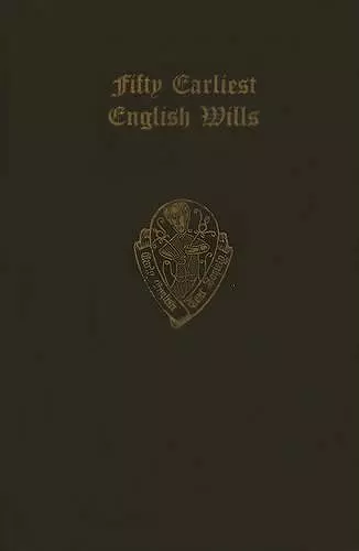 The Fifty Earliest English Wills 1387-1439 cover