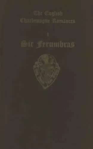 The English Charlemagne Romances I Sir Ferumbras cover