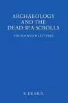 Archaeology and the Dead Sea Scrolls cover