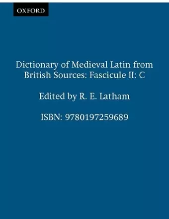 Dictionary of Medieval Latin from British Sources: Fascicule II: C cover