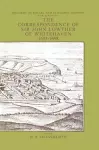 The Correspondence of Sir John Lowthers of Whitehaven 1693-1698 cover