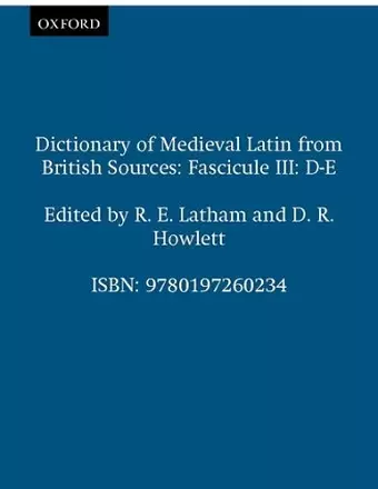 Dictionary of Medieval Latin from British Sources: Fascicule III: D-E cover