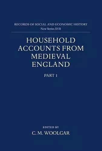 Household Accounts from Medieval England: Part 1: Introduction, Glossary, Diet Accounts (i) cover