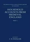 Household Accounts from Medieval England: Part 2: Diet Accounts (ii), Cash, Corn and Stock Accounts, Wardrobe Accounts, Catalogue cover