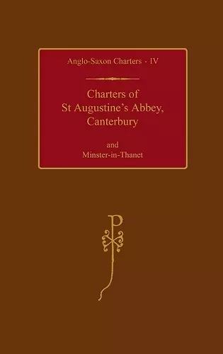 Charters of St Augustine's Abbey, Canterbury and Minster-in-Thanet cover