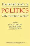The British Study of Politics in the Twentieth Century cover
