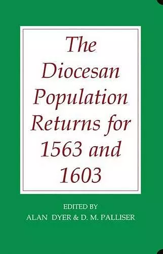 The Diocesan Population Returns for 1563 and 1603 cover