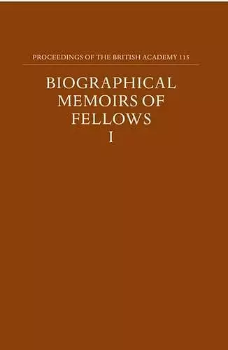 Proceedings of the British Academy, Volume 115 Biographical Memoirs of Fellows, I cover