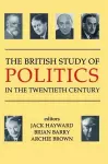 The British Study of Politics in the Twentieth Century cover