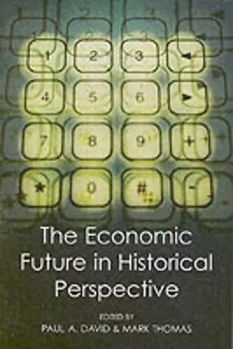 The Economic Future in Historical Perspective cover