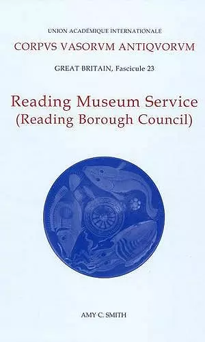 Corpus Vasorum Antiquorum, Great Britiain Fascicule 23, Reading Museum Service (Reading Borough Council) cover