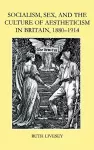 Socialism, Sex, and the Culture of Aestheticism in Britain, 1880-1914 cover