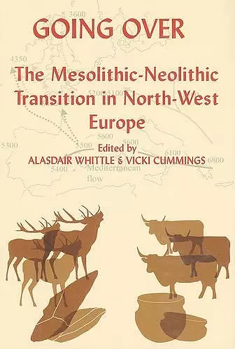 Going Over: The Mesolithic-Neolithic Transition in North-West Europe cover