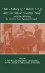 'The History of Ashanti Kings and the Whole Country Itself' and Other Writings, by Otumfuo, Nana Agyeman Prempeh I cover