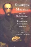 Giuseppe Mazzini and the Globalization of Democratic Nationalism, 1830-1920 cover
